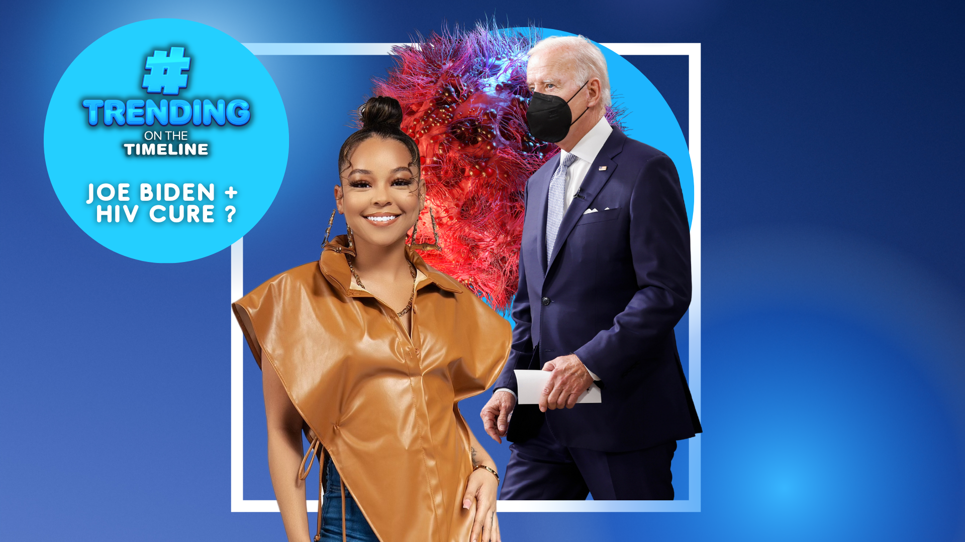 Trending on the timeline Biden HIV