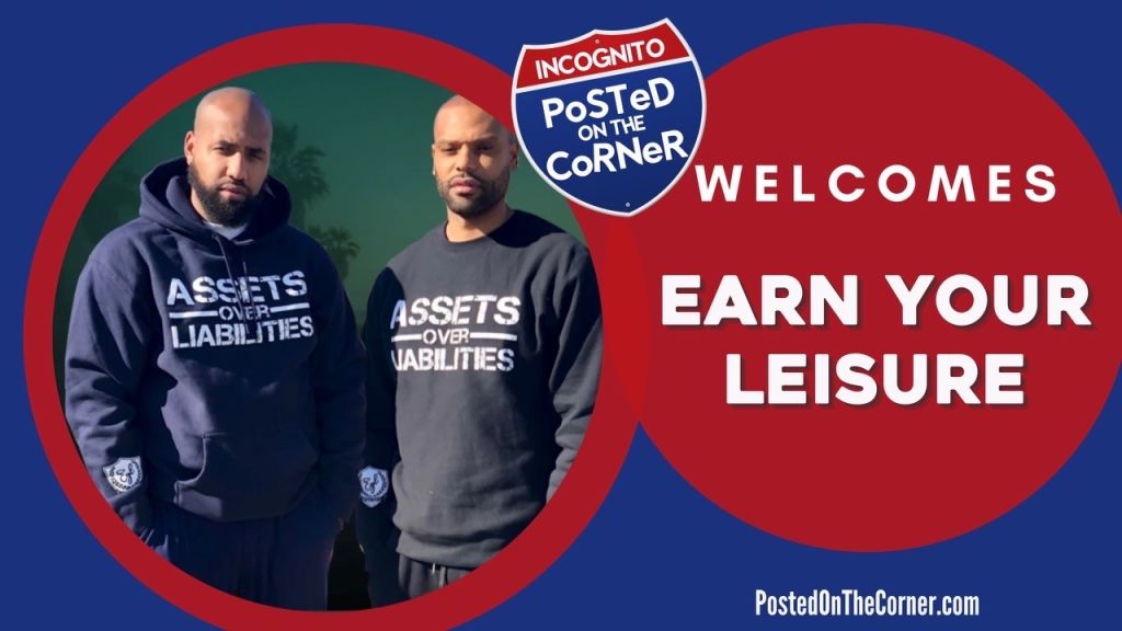 Earn Your Leisure | Posted On The Corner Exclusive
