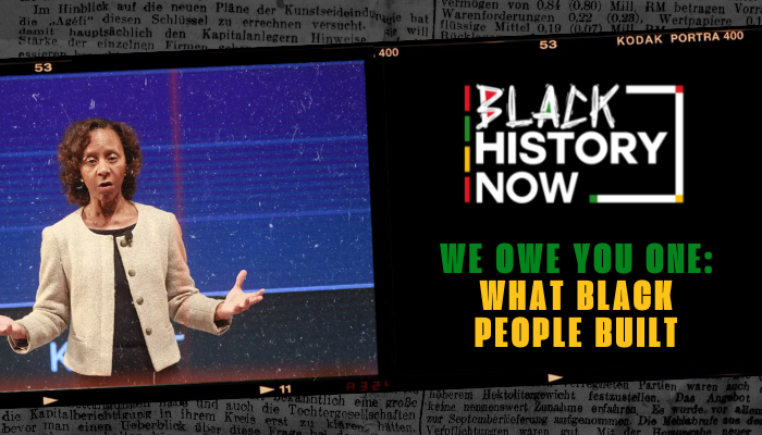 We Owe You One: What Black People Built