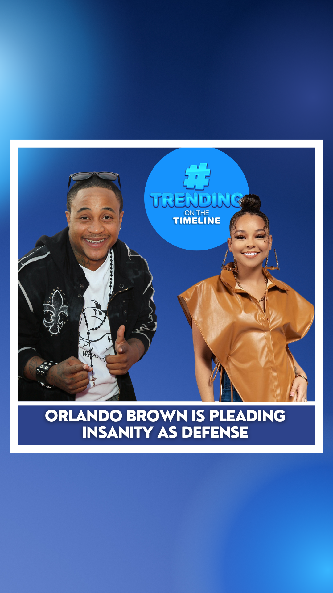 Trending on the Timeline: Orlando Brown Pleads Insanity