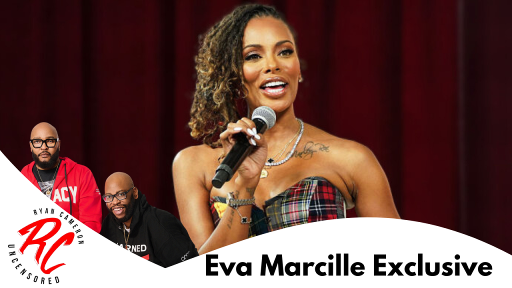 Eva Marcille interview graphic for Ryan Cameron Uncensored